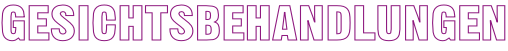 Gesichtsbehandlungen